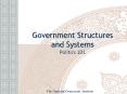 Government Structures and Systems Politics 101 PowerPoint PPT Presentation