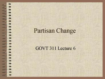 Partisan Change
