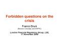 Forbidden questions on the crisis PowerPoint PPT Presentation