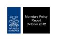 Monetary Policy Report October 2012 PowerPoint PPT Presentation