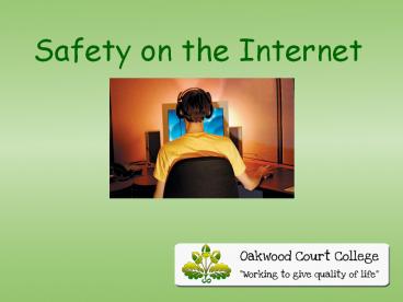 Safety on the Internet