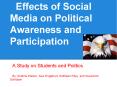 Effects of Social Media on Political Awareness and Participation PowerPoint PPT Presentation