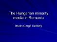 The Hungarian minority media in Romania PowerPoint PPT Presentation
