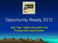Opportunity Ready 2012 PowerPoint PPT Presentation