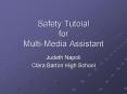 Safety Tutoial for Multi-Media Assistant PowerPoint PPT Presentation