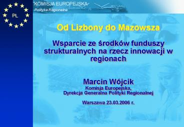 Od Lizbony do Mazowsza  Wsparcie ze srodk