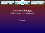 Nuclear Changes Nuclear Energy 