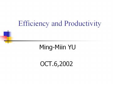 Efficiency and Productivity