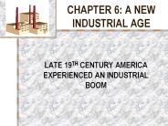 CHAPTER 6: A NEW INDUSTRIAL AGE