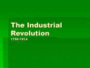 The Industrial Revolution 1750-1914
