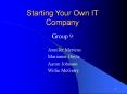 Starting Your Own IT Company PowerPoint PPT Presentation