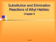 Substitution and Elimination Reactions of Alkyl Halides: Chapter 9 PowerPoint PPT Presentation