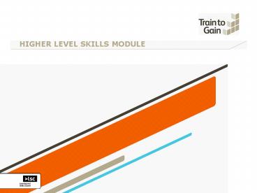 HIGHER LEVEL SKILLS MODULE