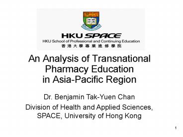 An Analysis of Transnational Pharmacy Education            in Asia-Pacific Region