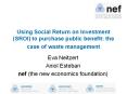 Using Social Return on Investment (SROI) to purchase public benefit: the case of waste management PowerPoint PPT Presentation