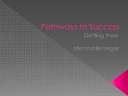 Pathways to Success