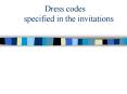 Dress codes   specified in the invitations PowerPoint PPT Presentation