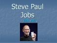Steve Paul Jobs PowerPoint PPT Presentation