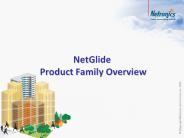 NetGlide  Product Family Overview