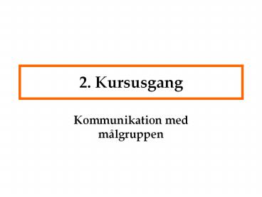 2. Kursusgang