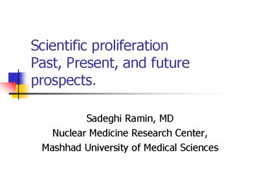 Scientific proliferation Past, Present, and future prospects.