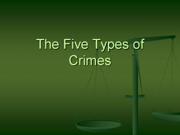 The Five Types of Crimes