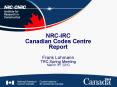 NRC-IRC Canadian Codes Centre Report  Frank Lohmann TRC Spring Meeting March 3rd, 2010 PowerPoint PPT Presentation