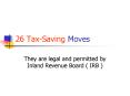 26 Tax-Saving Moves PowerPoint PPT Presentation