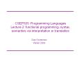 CSEP505: Programming Languages Lecture 2: functional programming, syntax, semantics via interpretation or translation PowerPoint PPT Presentation