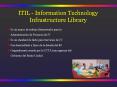 ITIL - Information Technology Infrastructure Library PowerPoint PPT Presentation