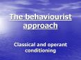 The behaviourist approach PowerPoint PPT Presentation