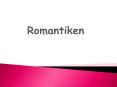 Romantiken PowerPoint PPT Presentation
