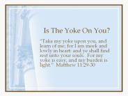 Is The Yoke On You?