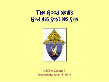 The Good News God Has Sent His Son