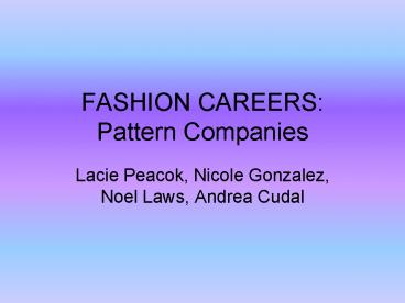 FASHION CAREERS: Pattern Companies
