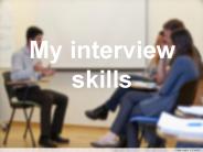 My interview skills