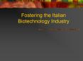 Fostering the Italian Biotechnology Industry PowerPoint PPT Presentation
