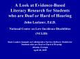 A Look at Evidence-Based Literacy Research for Students who are Deaf or Hard of Hearing PowerPoint PPT Presentation