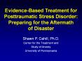 Evidence-Based Treatment for Posttraumatic Stress Disorder: Preparing for the Aftermath of Disaster PowerPoint PPT Presentation