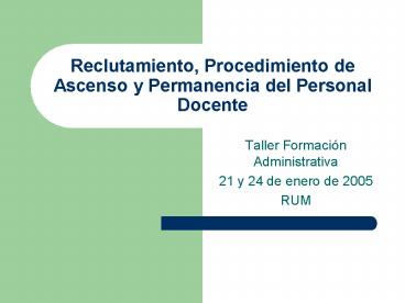 Reclutamiento, Procedimiento de Ascenso y Permanencia del Personal Docente