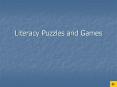Literacy Puzzles and Games PowerPoint PPT Presentation