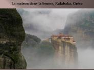 La maison dans la brume, Kalabaka, Gr
