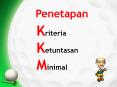 Kriteria KetuntasanMinimal PowerPoint PPT Presentation
