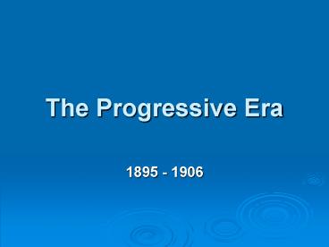 The Progressive Era