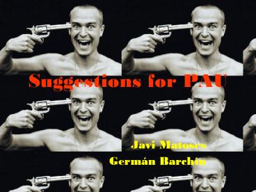 Suggestions for PAU