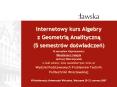 Internetowy kurs Algebry        z Geometria Analityczna (5 semestr PowerPoint PPT Presentation