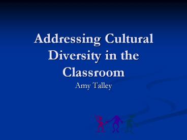 Addressing Cultural Diversity in the Classroom