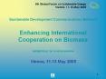 Sustainable Development Communications Network  Enhancing International Cooperation on Biomass PRESENTED BY: DR CLIVE RICHARDSON PowerPoint PPT Presentation