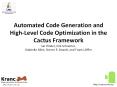 Automated Code Generation and High-Level Code Optimization in the Cactus Framework Ian Hinder, Erik Schnetter, Gabrielle Allen, Steven R. Brandt, and Frank L PowerPoint PPT Presentation
