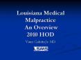 Louisiana Medical Malpractice An Overview 2010 HOD PowerPoint PPT Presentation
